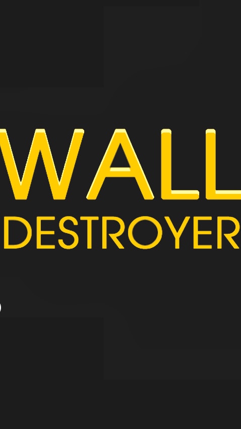 Wall Destroyer