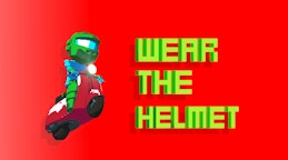 Wear the Helmet