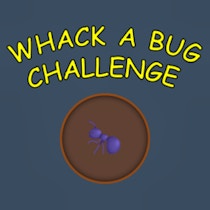 Whack a Bug Challenge
