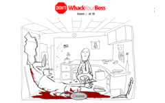 Don't Whack Your Boss
