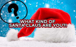 What Kind Of Santa Claus Are You?!