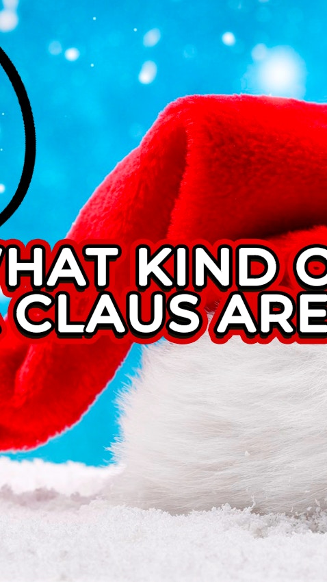 What kind of Santa Claus are you?!