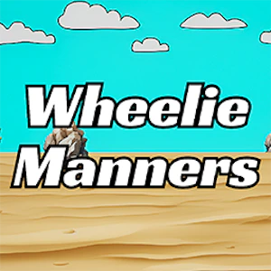 Wheelie Manners