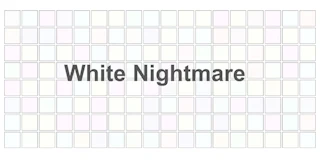 White Nightmare thumbnail