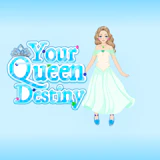 Your Queen Destiny