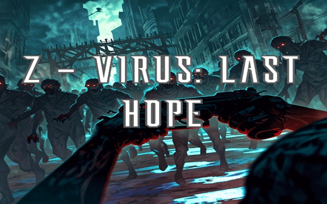 Z Virus Last Hope