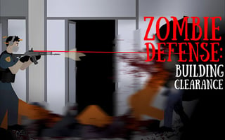 Zombie Defense: Building Clearance