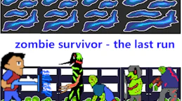 Zombie Survivor - The Last Run