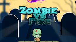 Zombie vs Fire